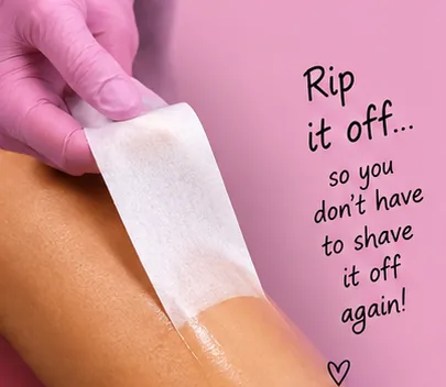 A gloved hand pulling a wax strip from a leg, captioned: rip it off so you do not have to shave it off again